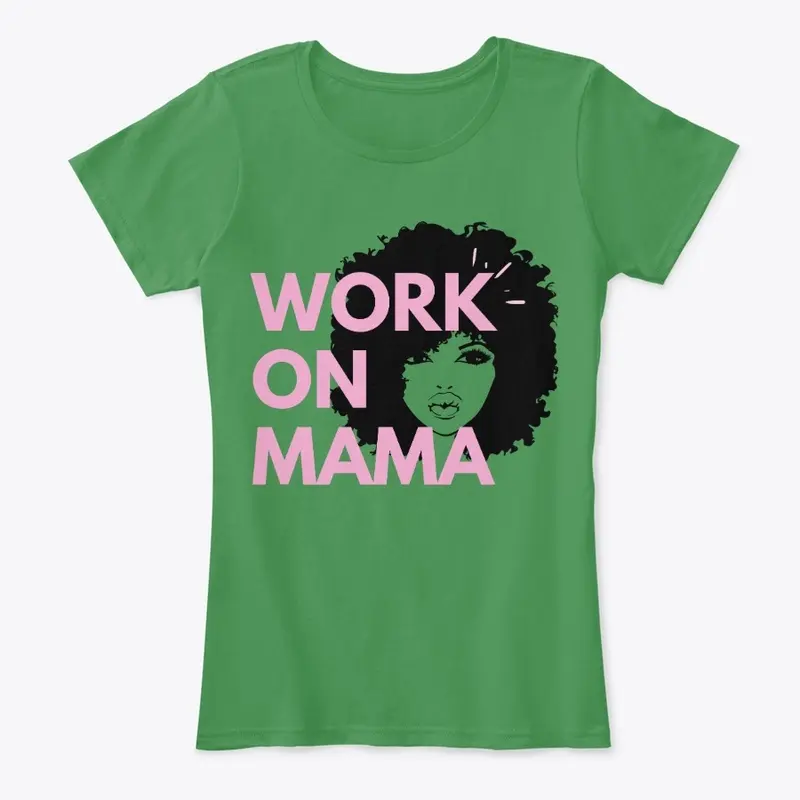 Work on Mama